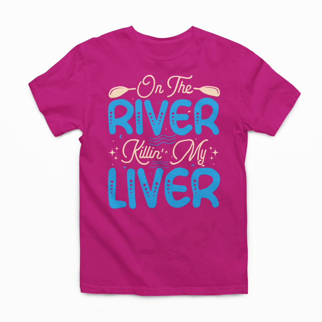 On The River Killing My Liver Graphic Tee