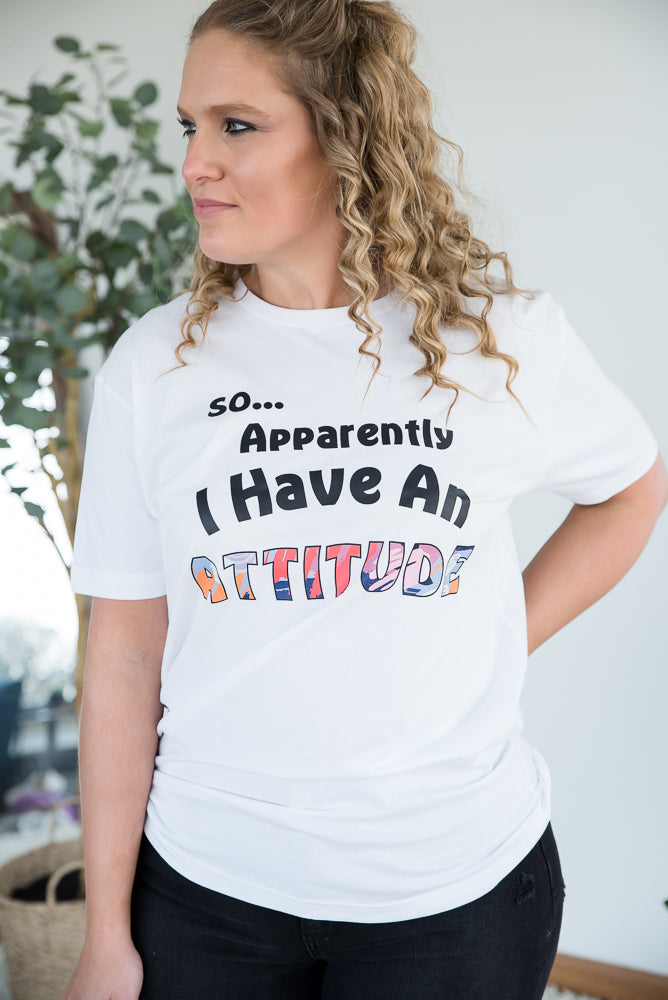 I Have an Attitude Graphic Tee