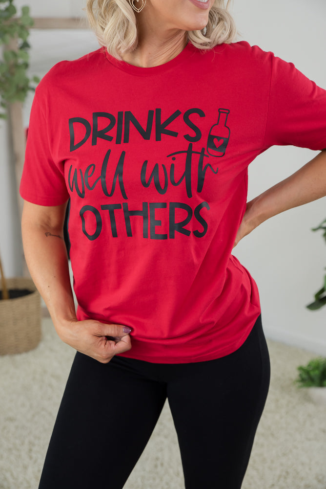Drinks Well With Others Tee