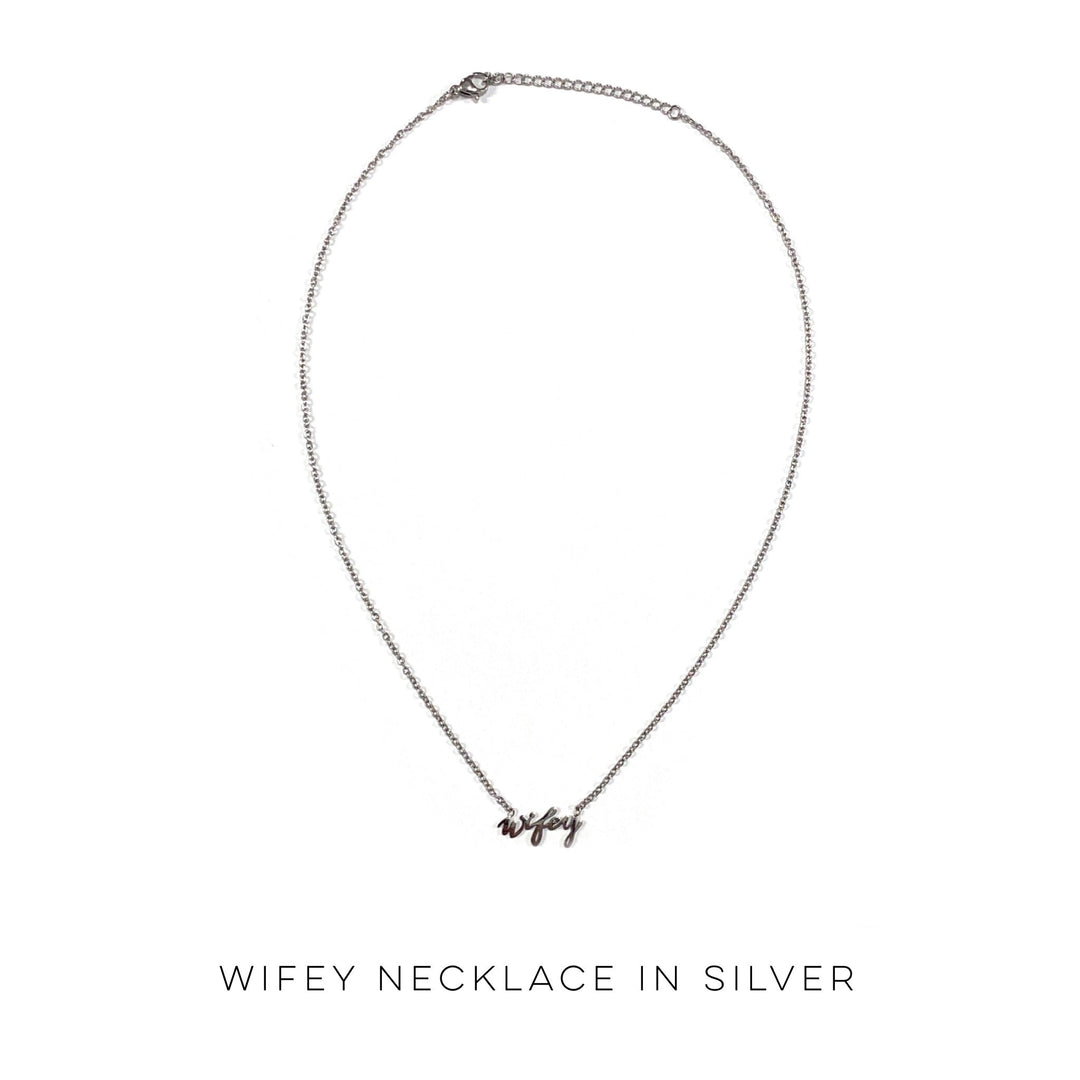 Wifey Necklace in Silver